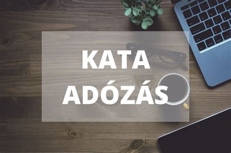 Kata adózás előnyei