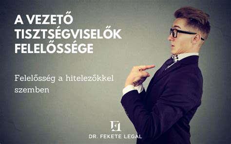 Diagram: Vezető tisztségviselők felelőssége és visszahívásának feltételei