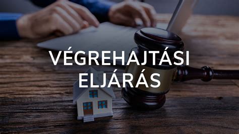 Végrehajtási eljárás menete és jogi állapot ellenőrzése