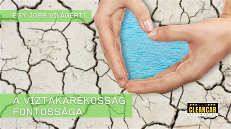 A víztakarékosság fontossága