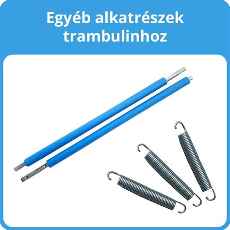 Trambulin alkatrészek