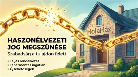 Infografika: Haszonélvezeti jog keletkezése, fennállása és megszűnése