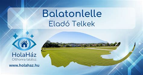 Balatonlelle építési telkek és lakóépületek térképe