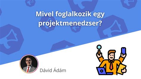 Napi feladatok egy junior projektmenedzser életében